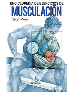Enciclopedia de ejercicios de musculación de Óscar Morán